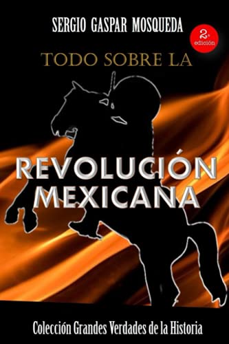 Imagen de archivo de Todo sobre la Revolucin Mexicana a la venta por GreatBookPrices