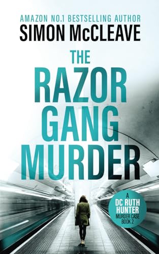 Stock image for The Razor Gang Murder: A DC Ruth Hunter Murder File Book 2 (A DC Ruth Hunter Murder Case) for sale by More Than Words