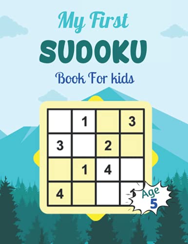 Beispielbild fr My First SUDOKU Book For kids Age 5: This Book Has Amazing Sudoku Book for Kids Improve Skills by Solving Sudoku Puzzles zum Verkauf von GreatBookPrices