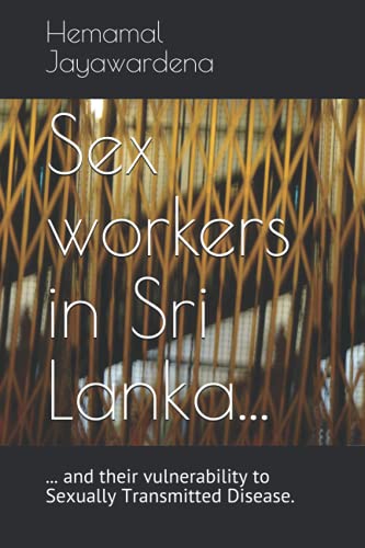 Stock image for Sex Workers In Sri Lanka And Their Vulnerability To Sexually Transmitted Disease for sale by GreatBookPrices