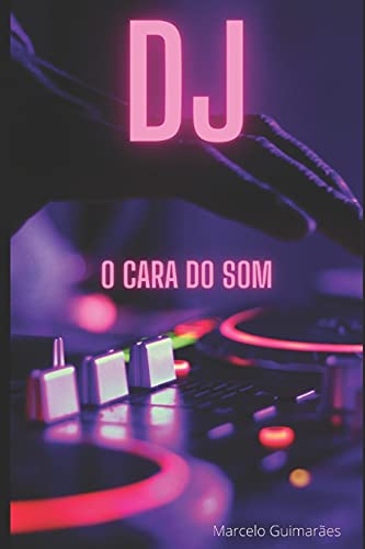 Stock image for DJ, O CARA DO SOM! for sale by Chiron Media