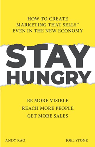 Stock image for Stay Hungry: How to Create Marketing That Sells? Even in the New Economy for sale by Henffordd Books