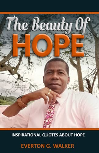 Imagen de archivo de THE BEAUTY OF HOPE: INSPIRATIONAL QUOTES ABOUT HOPE a la venta por Decluttr