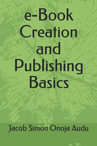 Stock image for e-Book Creation and Publishing Basics for sale by California Books
