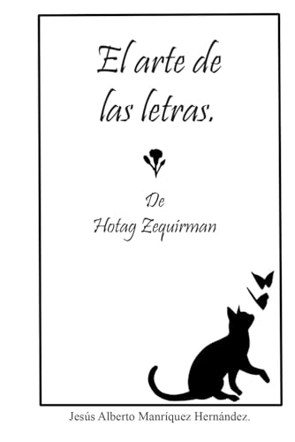 Stock image for El arte de las letras de Hotag Zequirman. (El lenguaje del alma: Poesa.) (Spanish Edition) for sale by California Books