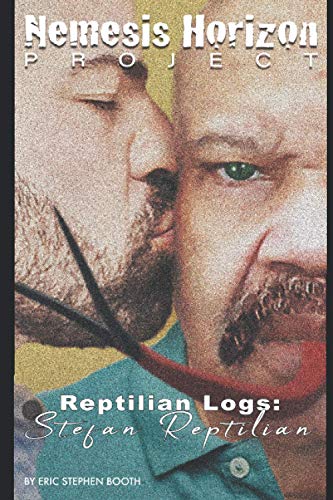 Stock image for Nemesis Horizon Project: Reptilian Logs: Stefan Reptilian for sale by Ria Christie Collections