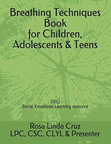 Imagen de archivo de Breathing Techniques Book for Children, Adolescents & Teens (SEL Social Emotional Learning) resource a la venta por GreatBookPrices