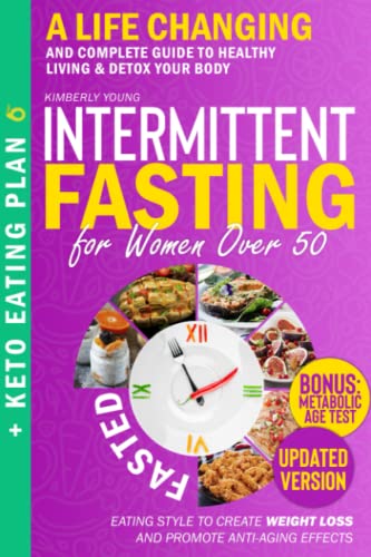 Stock image for Intermittent Fasting for Women Over 50: A Life Changing and Complete Guide to Healthy Living & Detox Your Body. Eating Style to Create Weight Loss and for sale by GreatBookPrices