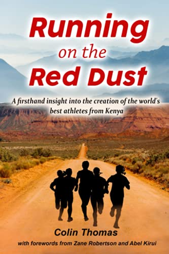 Stock image for Running on the red dust: A firsthand insight into the creation of the world's best athletes from Kenya for sale by Bahamut Media