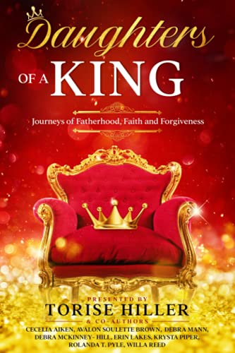 Beispielbild fr Daughters of a King: Journeys of Fatherhood, Faith & Forgiveness zum Verkauf von ALLBOOKS1
