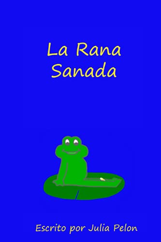 Stock image for La Rana Sanada for sale by Better World Books: West