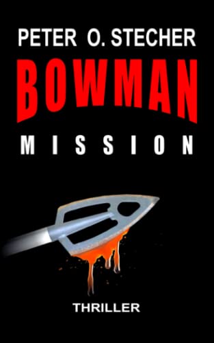 Stock image for BOWMAN - MISSION: Ein Thomas Dorn Abenteuer-Thriller for sale by Ria Christie Collections
