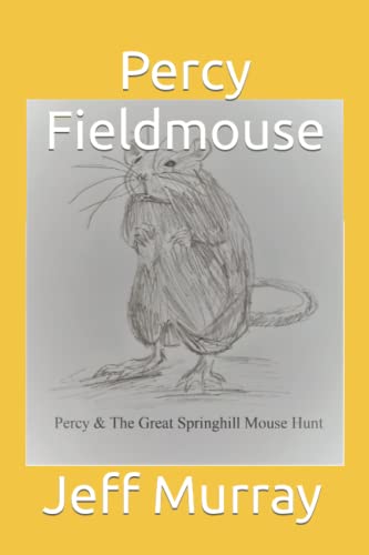 9798740736419: Percy Fieldmouse: The Great Springhill Mouse Hunt
