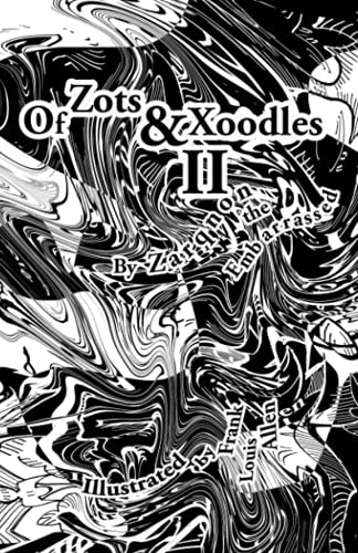 Stock image for Of Zots and Xoodles II Theodil Creates Life 2 for sale by PBShop.store US
