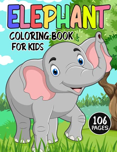 9798740957555: Elephant Coloring Book for Kids: Over 50 Fun Coloring and Activity Pages with Cute Elephant, Baby Elephant, Jungle Scenes and More! for Kids, Toddlers and Preschoolers (Surprise Gift for Kids)