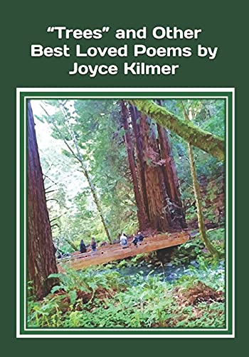 Imagen de archivo de Trees" and Other Best Loved Poems by Joyce Kilmer: An extra-large print senior reader book of classic literature (poems reflecting on life through a spiritual lens) - plus activities pages a la venta por Idaho Youth Ranch Books