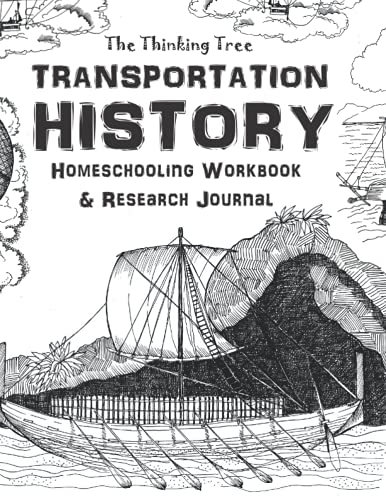 Stock image for Transportation History - Homeschooling Workbook and Research Journal: Fun-Schooling with Thinking Tree Books for sale by HPB-Diamond