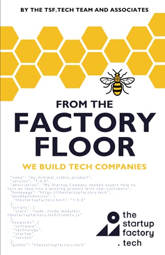 Stock image for From The Factory Floor: We Build Tech Companies for sale by Reuseabook