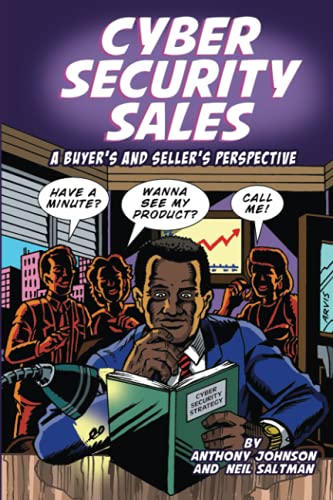 9798741671207: Cybersecurity Sales: A Buyer's and Seller's Perspective
