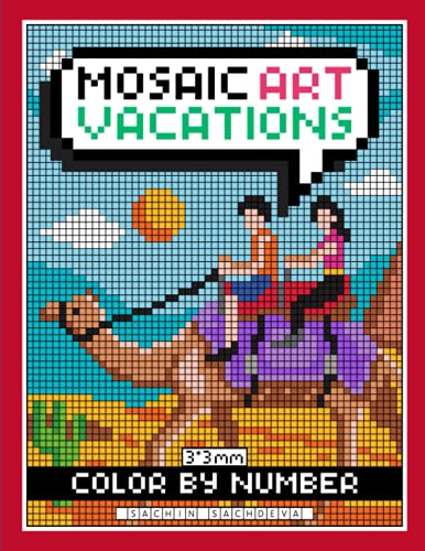 Stock image for Mosaic Art Color By Number: Vacations Coloring Book for Adults Relaxation and Stress Relief with 3*3 mm sections for sale by Buchpark