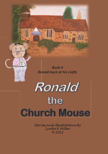 9798741960400: Ronald the Church Mouse Book 4: Ronald back at his crafts
