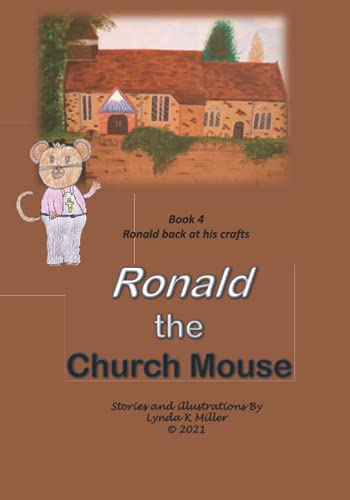 Stock image for Ronald the Church Mouse Book 4: Ronald back at his crafts for sale by Ria Christie Collections