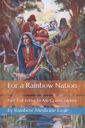 Stock image for For a Rainbow Nation: Part 2 of Letter to My Grandchildren (The writings of Jim Berg, MD) for sale by California Books