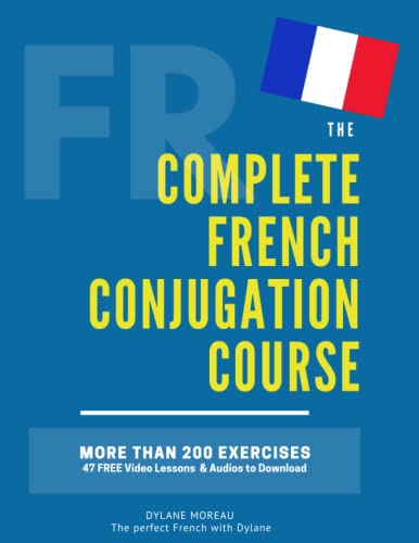 9798742351528: The Complete French Conjugation Course: Master the French Conjugation in One book! (The Complete French Course - Pronunciation, Conjugation, Grammar, Vocabulary, Expressions)