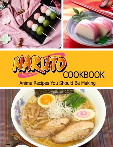 9798742458180: Naruto Cookbook: Anime Recipes You Should Be Making