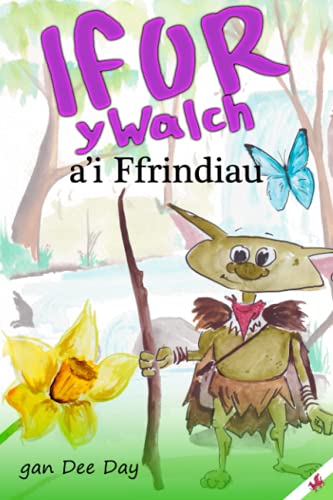 Stock image for Ifor y Walch a'i Ffrindiau: 1 (IFOR Y WALCH (Ivor The Imp Welsh Edition)) for sale by Chiron Media
