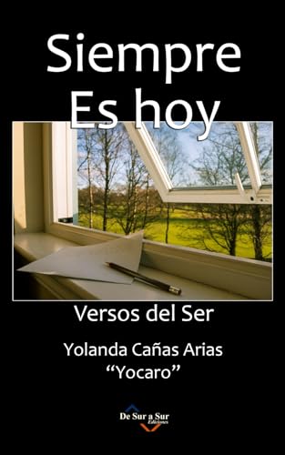 9798742776451: Siempre Es Hoy: Versos del Ser (Poetas de Hoy)