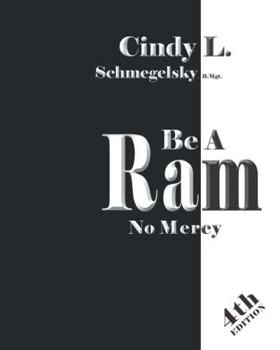 Imagen de archivo de Be A Ram No Mercy: 4th EDITION a la venta por Big River Books