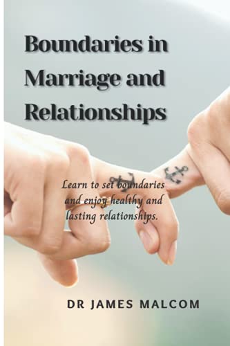 Stock image for Boundaries in marriage and relationships: Learn to set boundaries and enjoy healthy and lasting relationships. for sale by GreatBookPrices