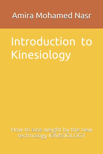 9798743669806: Introduction to Kinesiology: How to lose weight by the new technology KINESIOLOGY