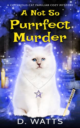 Stock image for A Not So Purrfect Murder (A Cotswold Cat Familiar Cozy Mystery) for sale by Half Price Books Inc.