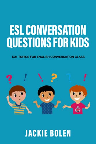 9798743727612: ESL Conversation Questions for Kids: 50+ Topics for English Conversation Class: 4 (ESL Conversation and Discussion Questions)