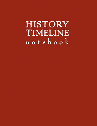 Imagen de archivo de History Timeline Notebook: Red Softcover Graph Paper Journal for Recording History Studies a la venta por Goodwill Books