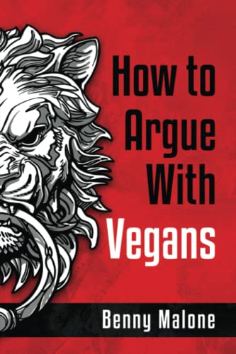 Stock image for How To Argue With Vegans for sale by Better World Books