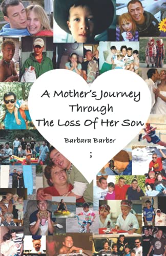 Beispielbild fr A Mother's Journey Through The Loss Of Her Son zum Verkauf von Half Price Books Inc.