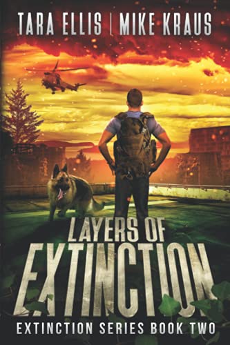 Stock image for Layers of Extinction - The Extinction Series Book 2: A Thrilling Post-Apocalyptic Survival Series for sale by California Books