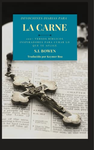 9798744225247: DEVOCIONES DIARIAS PARA LA CARNE +100 VERSOS BBLICOS INSPIRADORES PARA CURAR LO QUE TE AQUEJA (Spanish Edition)