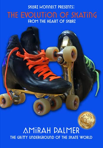 9798744834456: The Evolution of Skating: From the Heart of SK8RZ (The Evolution of Skating Series)