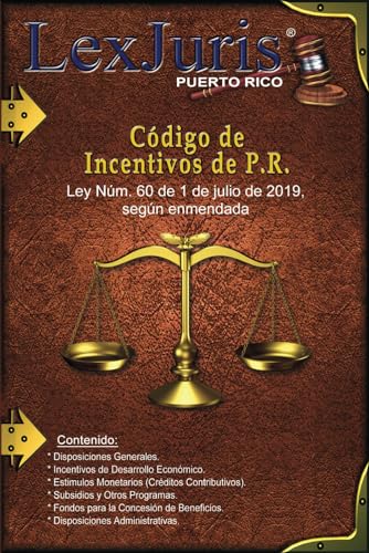 Stock image for Cdigo de Incentivos de P.R. Ley Nm. 60 de 1 de julio de 2019, segn enmendada.: Ley Nm. 60 de 1 de julio de 2019, segn enmendada. (Spanish Edition) for sale by California Books