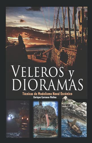 Stock image for Veleros y Dioramas: T cnicas de Modelismo Naval Esc nico for sale by Ria Christie Collections