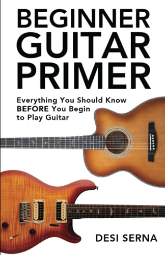 Stock image for Beginner Guitar Primer: Everything You Should Know BEFORE You Begin to Play Guitar for sale by GreatBookPrices