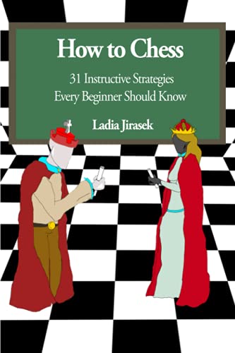 Beispielbild fr How to Chess: 31 Instructive Strategies Every Beginner Should Know zum Verkauf von GreatBookPrices