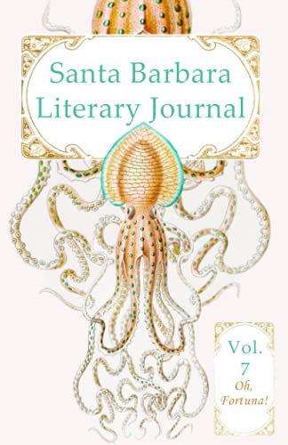 Beispielbild fr Santa Barbara Literary Journal: Volume 7: Oh, Fortuna! zum Verkauf von Goodwill Books