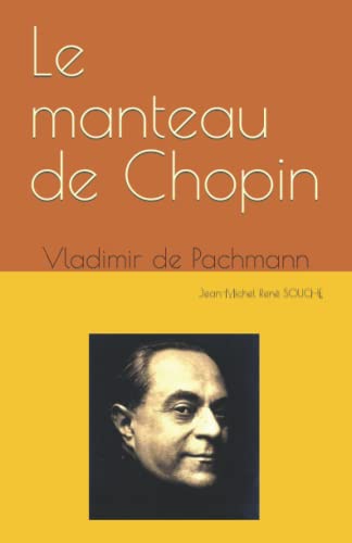 Stock image for Le manteau de Chopin Vladimir de Pachmann for sale by PBShop.store US