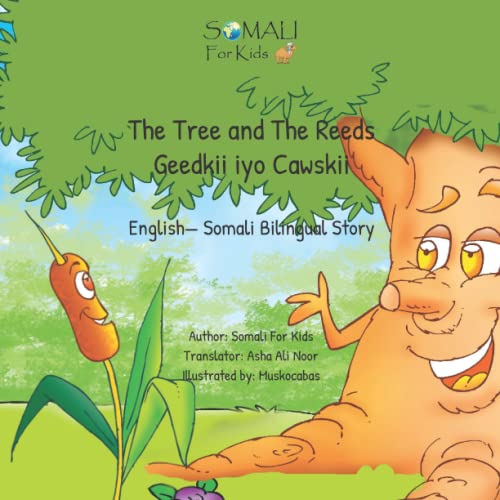 Stock image for The Tree and The Reeds - Geedkii iyo Cawskii: English- Somali Bilingual Story by Somali For Kids for sale by GreatBookPrices