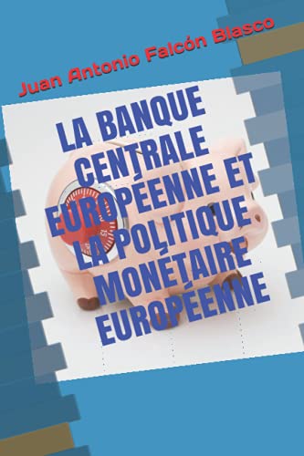 Imagen de archivo de LA BANQUE CENTRALE EUROPENNE ET LA POLITIQUE MONTAIRE EUROPENNE (French Edition) a la venta por ALLBOOKS1